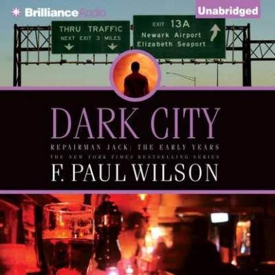 Dark City - F. Paul Wilson Repairman Jack: Early Years Trilogy