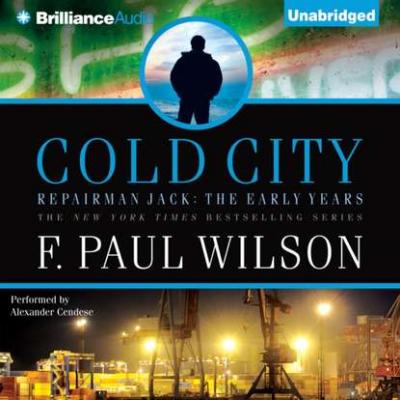 Cold City - F. Paul Wilson Repairman Jack: Early Years Trilogy
