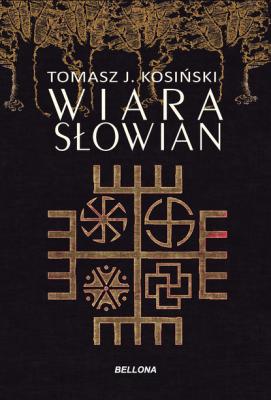 Wiara Słowian - Tomasz Kosiński 