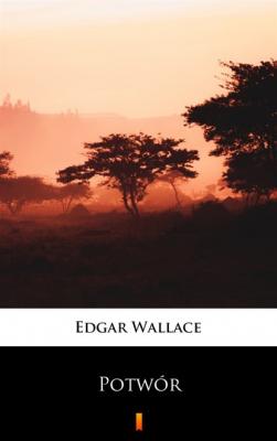 Potwór - Edgar  Wallace 