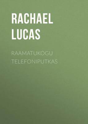 Raamatukogu telefoniputkas - Rachael Lucas 