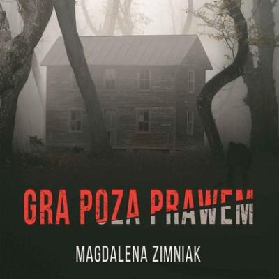 Gra poza prawem - Magdalena Zimniak 