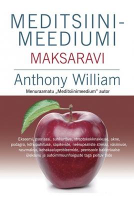 Meditsiinimeediumi maksaravi - Anthony William 