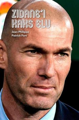 Zidane'i kaks elu - Jean Philippe, Patrick Fort 