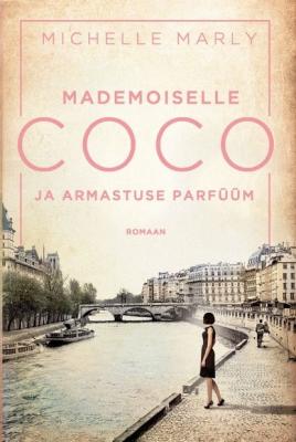 Mademoiselle Coco ja armastuse parfüüm - Michelle Marly 