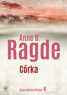 Córka - Anne B. Ragde Arcydzieła literatury norweskiej