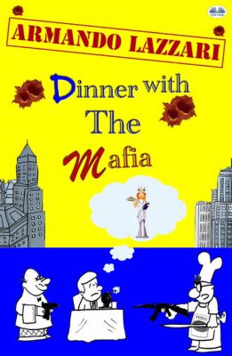 Dinner With The Mafia - Armando Lazzari 