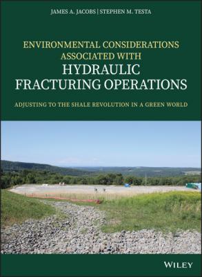 Environmental Considerations Associated with Hydraulic Fracturing Operations - James A. Jacobs 