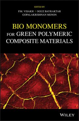 Bio Monomers for Green Polymeric Composite Materials - Группа авторов 