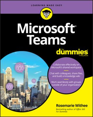 Microsoft Teams For Dummies - Rosemarie Withee 