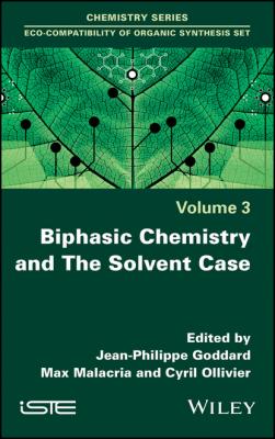 Biphasic Chemistry and The Solvent Case - Группа авторов 