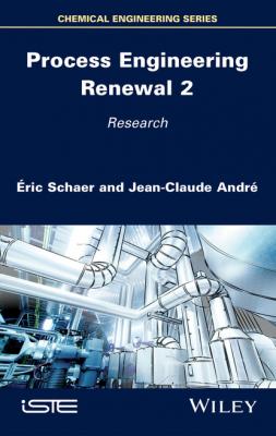 Process Engineering Renewal 2 - Jean-Claude André 