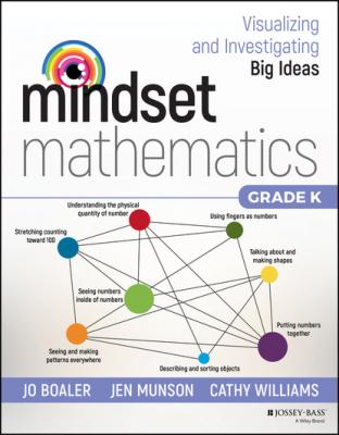 Mindset Mathematics: Visualizing and Investigating Big Ideas, Grade K - Cathy Williams 
