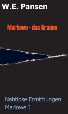 Marlowe - das Grauen - W.E. Pansen Nahtlose Ermittlungen Marlowe