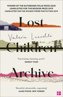 Lost Children Archive - Valeria  Luiselli 