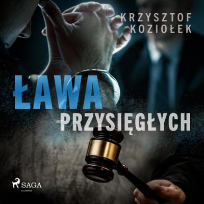 Ława przysięgłych - Krzysztof Koziołek 