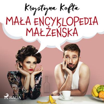 Mała encyklopedia małżeńska - Krystyna Kofta 