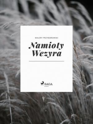 Namioty Wezyra - Walery Przyborowski 