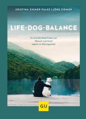Life-Dog-Balance - Kristina Ziemer-Falke 