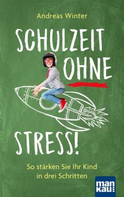 Schulzeit ohne Stress - Andreas Winter 