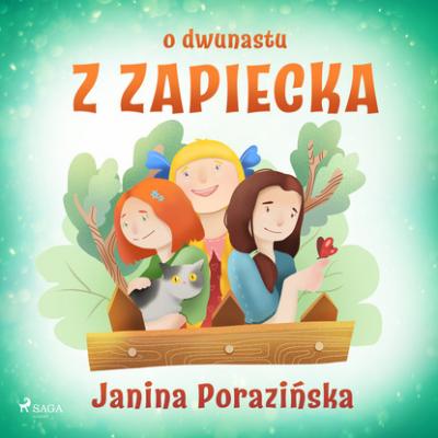 O dwunastu z Zapiecka - Janina Porazińska 