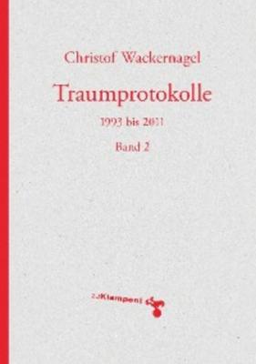 Traumprotokolle - Christof Wackernagel 