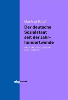 Der deutsche Sozialstaat seit der Jahrhundertwende - Manfred Krapf 