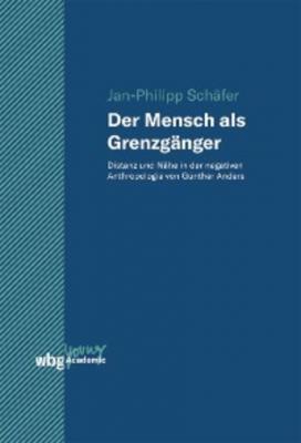 Der Mensch als Grenzgänger - Jan-Philipp Schäfer 
