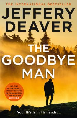 The Goodbye Man - Jeffery Deaver Colter Shaw Thriller