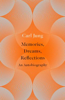 Memories, Dreams, Reflections - Карл Густав Юнг 