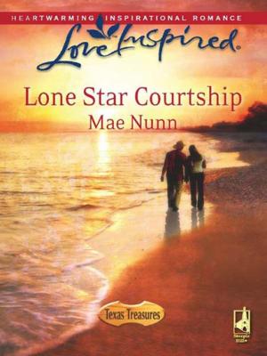 Lone Star Courtship - Mae Nunn Mills & Boon Love Inspired