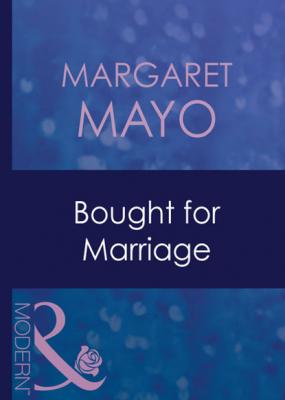 Bought For Marriage - Margaret  Mayo Mills & Boon Modern