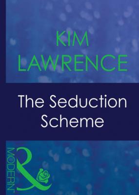 The Seduction Scheme - Kim Lawrence Mills & Boon Modern