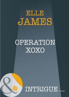 Operation Xoxo - Elle James Mills & Boon Intrigue