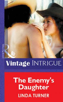 The Enemy's Daughter - Linda Turner Mills & Boon Vintage Intrigue