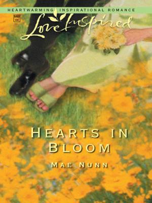 Hearts In Bloom - Mae Nunn Mills & Boon Love Inspired