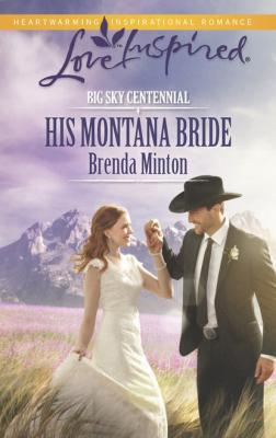 His Montana Bride - Brenda Minton Mills & Boon Love Inspired