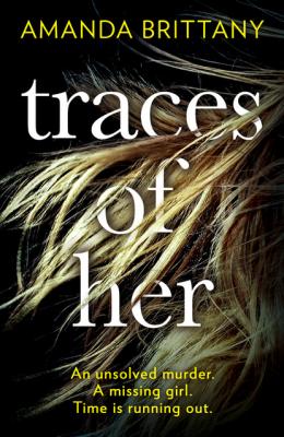Traces of Her - Amanda Brittany 