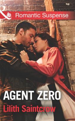 Agent Zero - Lilith Saintcrow Mills & Boon Romantic Suspense