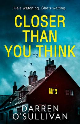Closer Than You Think - Darren O’Sullivan 