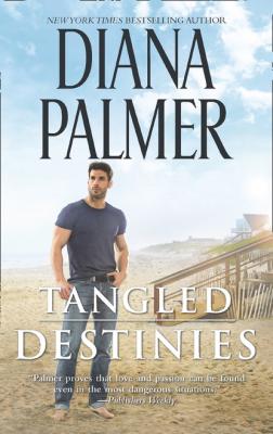 Tangled Destinies - Diana Palmer 