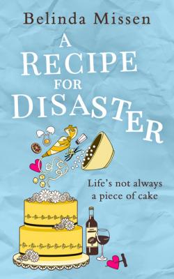 A Recipe for Disaster - Belinda Missen 