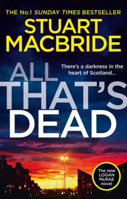 All That’s Dead - Stuart MacBride Logan McRae