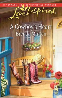 A Cowboy's Heart - Brenda Minton Mills & Boon Love Inspired