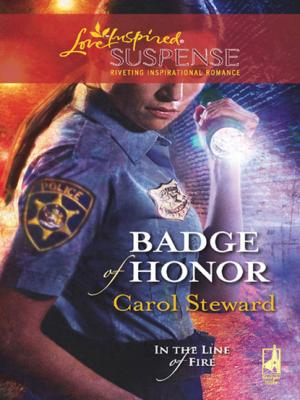 Badge Of Honor - Carol Steward Mills & Boon Love Inspired