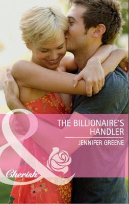 The Billionaire's Handler - Jennifer Greene Mills & Boon Cherish
