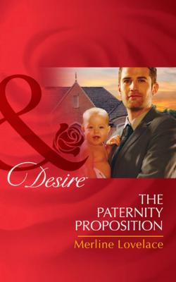 The Paternity Proposition - Merline Lovelace Billionaires and Babies