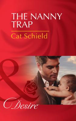 The Nanny Trap - Cat Schield Billionaires and Babies