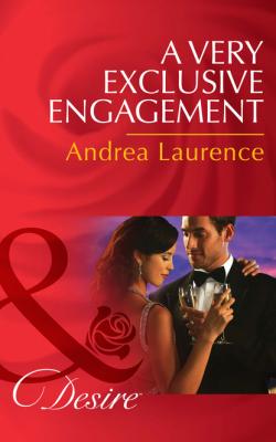 A Very Exclusive Engagement - Andrea Laurence Mills & Boon Desire