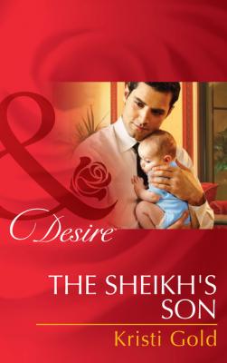 The Sheikh's Son - Kristi Gold Billionaires and Babies